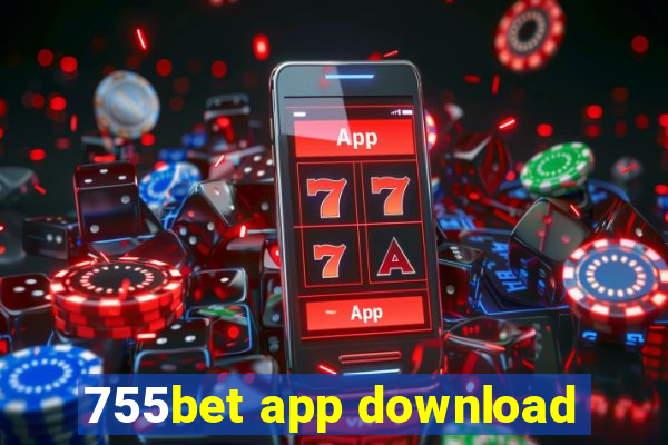 755bet app download